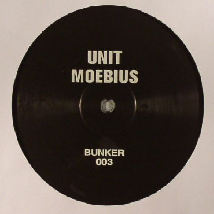 UNIT MOEBIUS - BUNKER 003 (reissue)