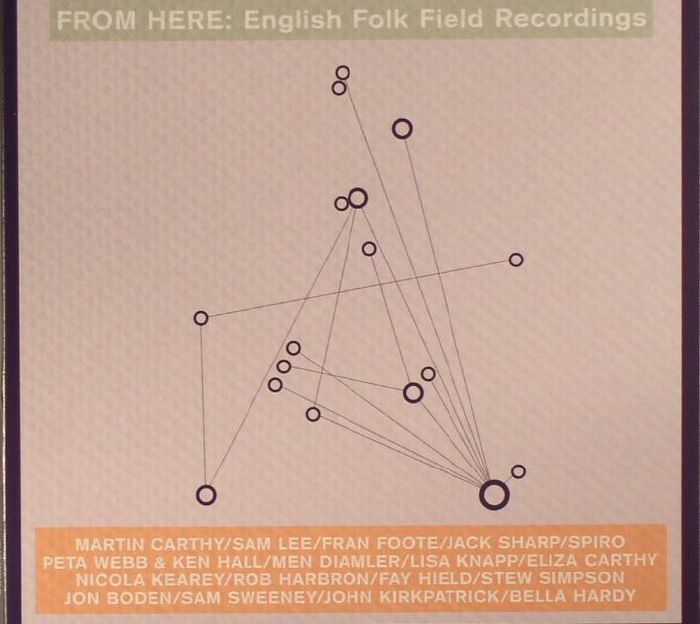STICK IN THE WHEEL/VARIOUS - From Here: English Folk Field Recordings