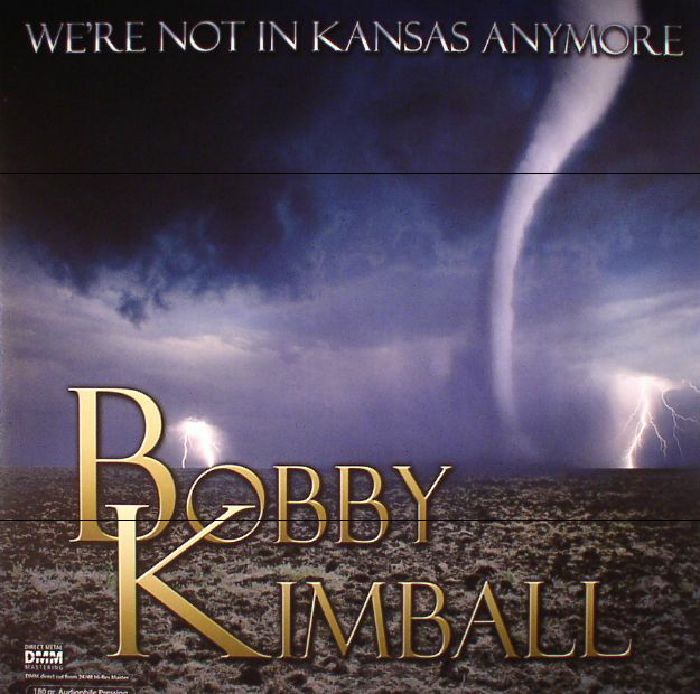 KIMBALL, Bobby - We're Not In Kansas Anymore