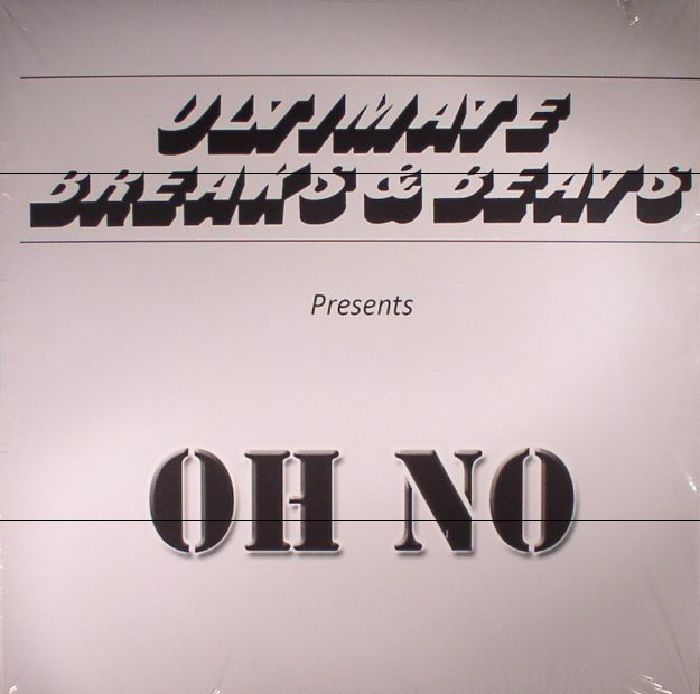 OH NO - Ultimate Breaks & Beats Presents Oh No Vol 1