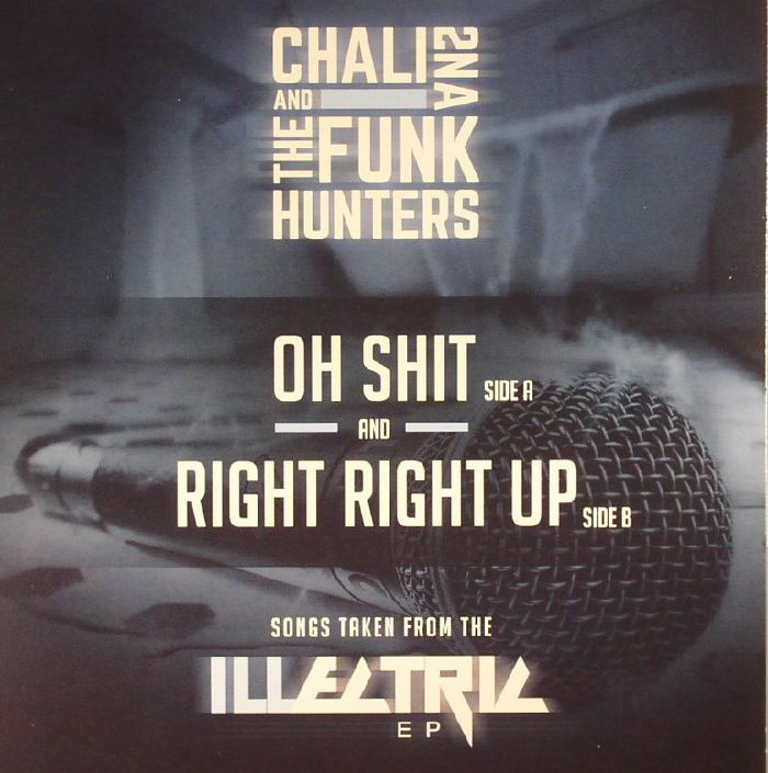 CHALI 2NA/THE FUNK HUNTERS - Oh Shit