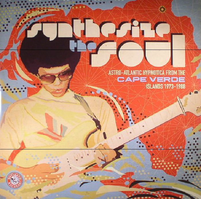 VARIOUS - Synthesize The Soul: Astro Atlantic Hypnotica From The Cape Verde Islands 1973-1988