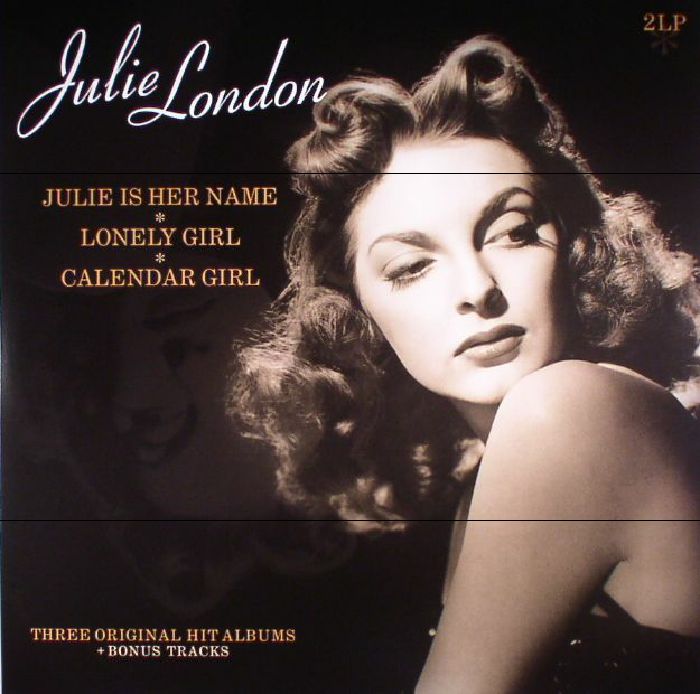 JULIE LONDON - Julie Is Her Name/Lonely Girl/Calendar Girl (reissue)