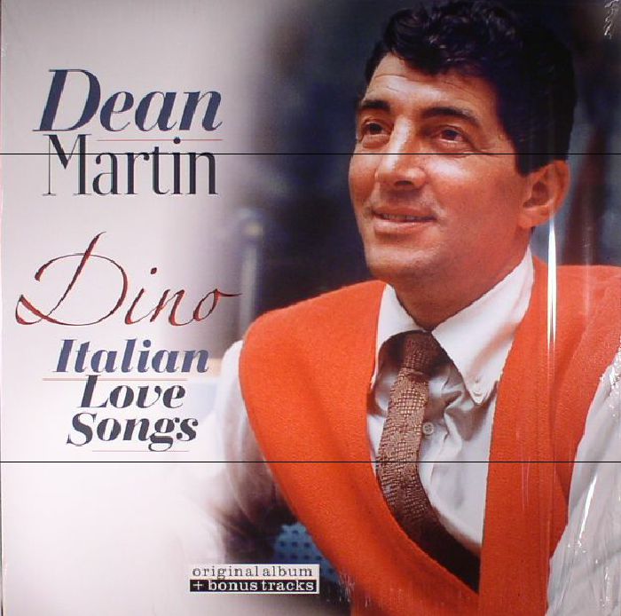 DEAN MARTIN - Dino: Italian Love Songs (reissue)