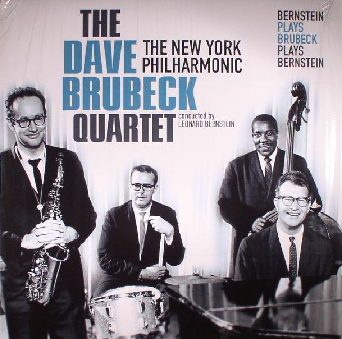DAVE BRUBECK QUARTET, The/THE NEW YORK PHILHARMONIC - Bernstein Plays Brubeck Plays Bernstein (reissue)