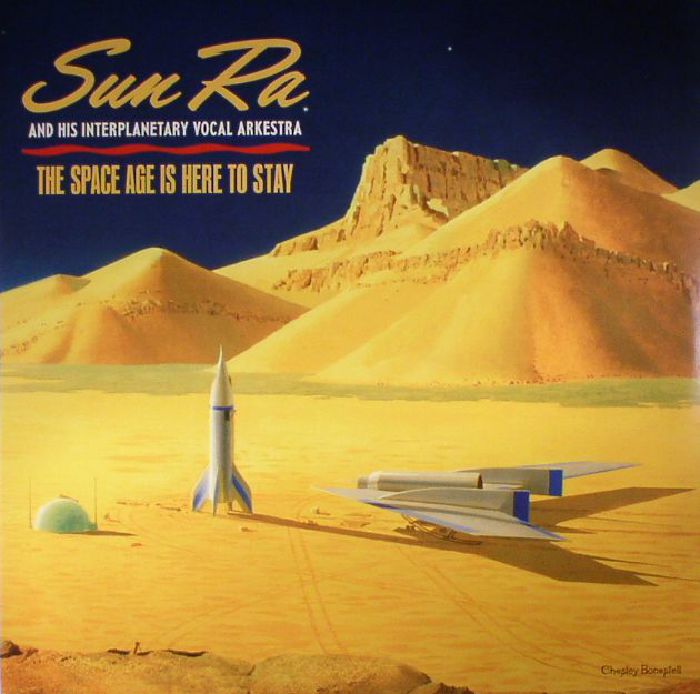 SUN RA & HIS INTERPLANETARY VOCAL ARKESTRA - The Space Age Is Here To Stay