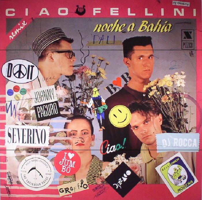 CIAO FELLINI - Noche A Bahia/Dali (remixes)