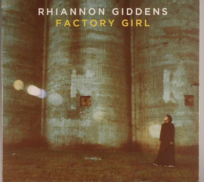 GIDDENS, Rhiannon - Factory Girl