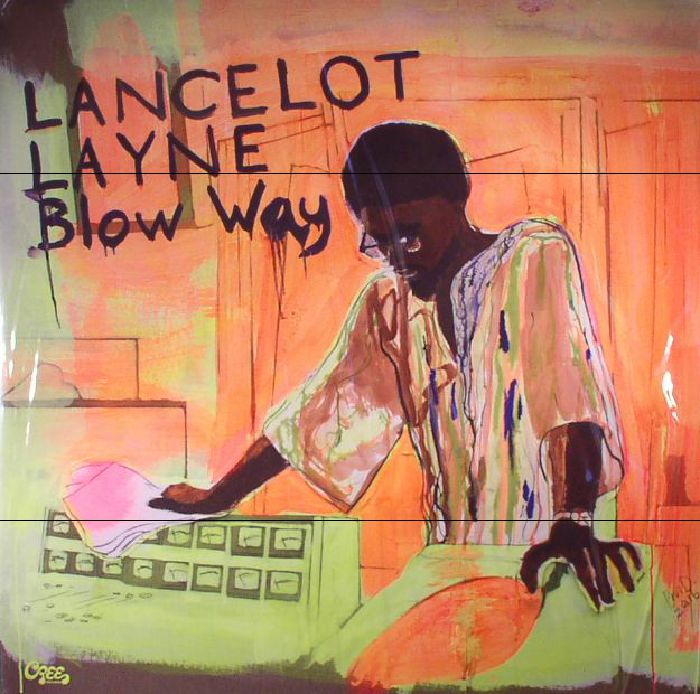 LAYNE, Lancelot - Blow Way