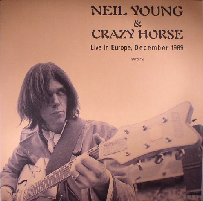 YOUNG, Neil/CRAZY HORSE - Live In Europe: December 1989