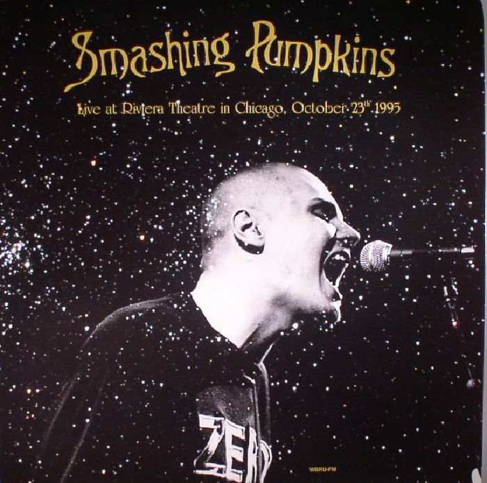 SMASHING PUMPKINS - Live At Riviera Theatre In Chicago October 23rd 1995