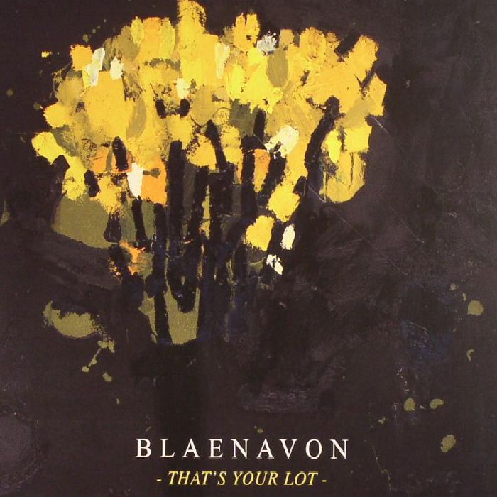 BLAENAVON - That's Your Lot