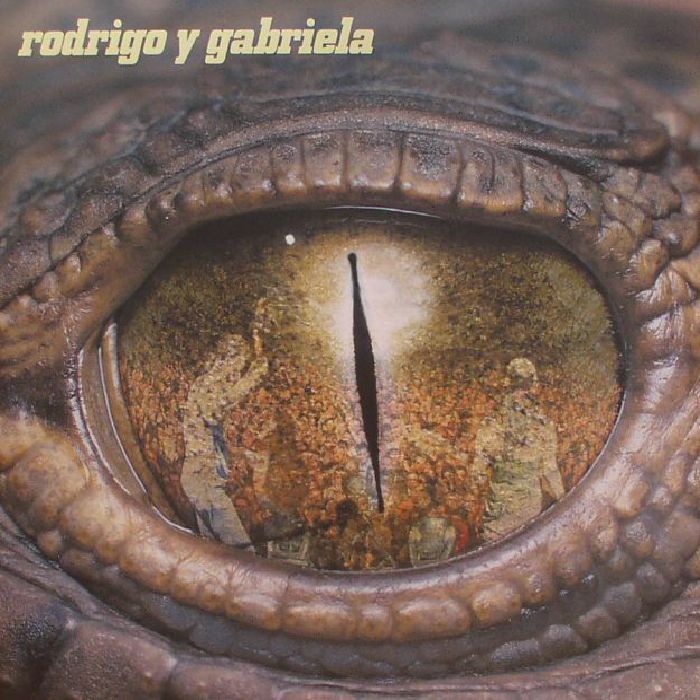 RODRIGO Y GABRIELA - Rodrigo Y Gabriela (remastered)