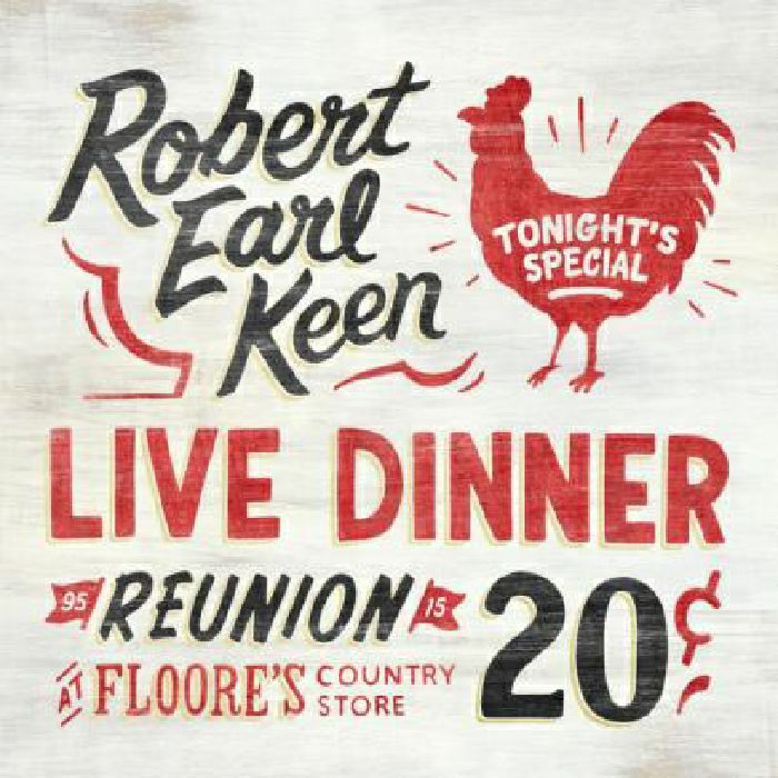 KEEN, Robert Earl - Live Dinner Reunion