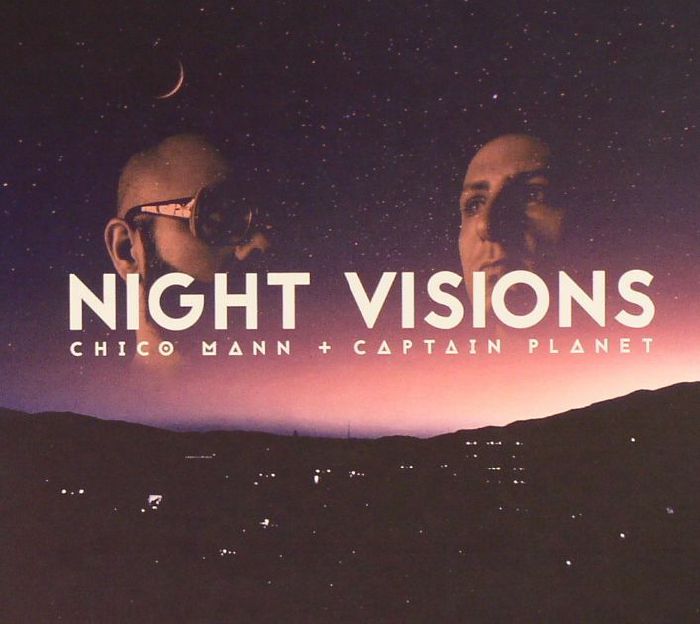 CHICO MANN/CAPTAIN PLANET - Night Visions
