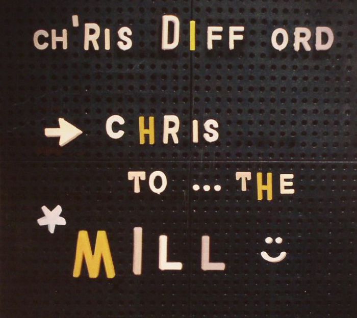 DIFFORD, Chris - Chris To The Mill