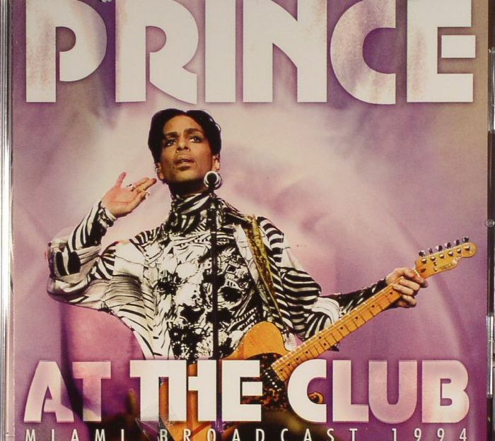 PRINCE - At The Club: Miami Broadcast 1994