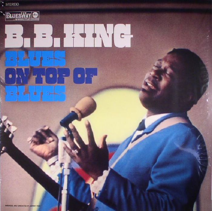 BB KING - Blues On Top Of Blues (reissue)