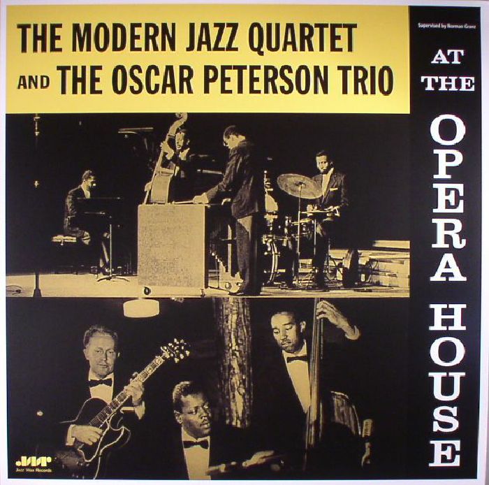 MODERN JAZZ QUARTET, The/THE OSCAR PETERSON TRIO - At The Opera House (reissue)