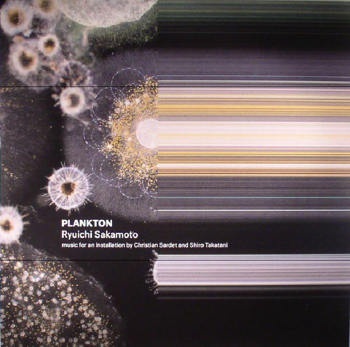 SAKAMOTO, Ryuichi - Plankton: Music For An Installation By Christian Sardet & Shiro Takatani