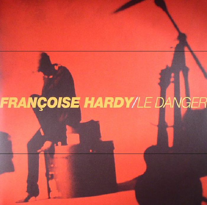 HARDY, Francoise - Le Danger (reissue)