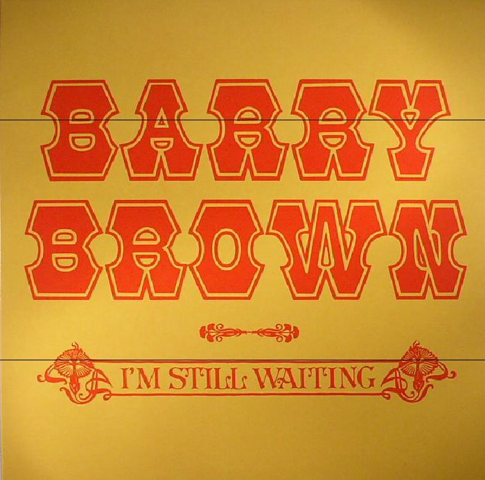 BROWN, Barry - I'm Still Waiting (reissue)