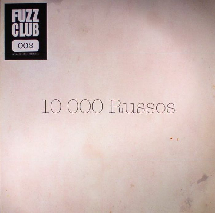 10 000 RUSSOS - Fuzz Club Session No 2