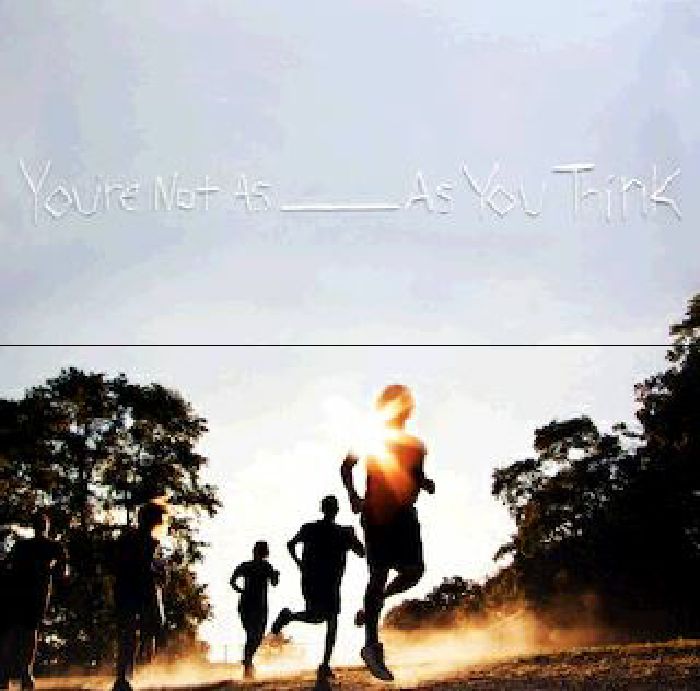 SORORITY NOISE - You're Not As _____ As You Think