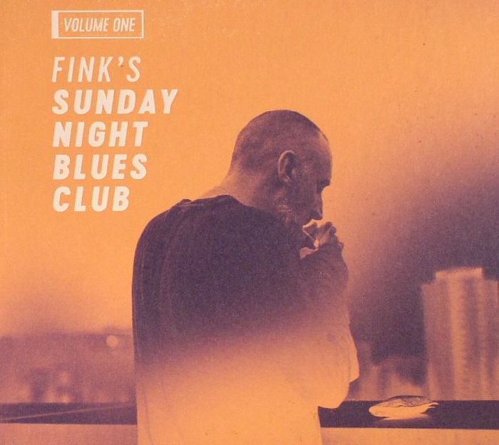FINK - Sunday Night Blues Club Vol 1