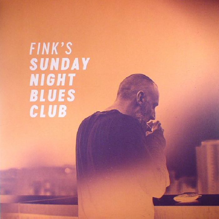 FINK - Sunday Night Blues Club Vol 1