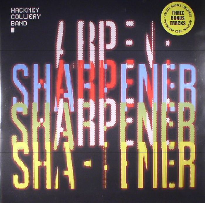 HACKNEY COLLIERY BAND - Sharpener (Deluxe Edition)