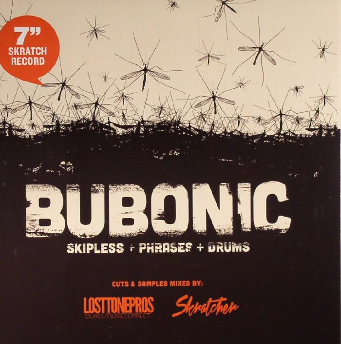 LOSTTONEPROS/SKRATCHER - Bubonic: Skipless & Phrases & Drums