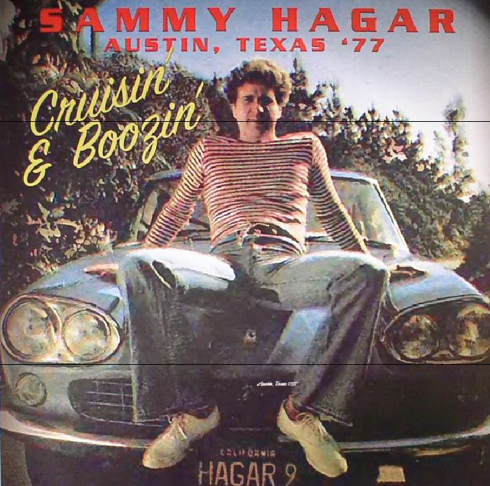 HAGAR, Sammy - Austin Texas '77: Cruisin' & Boozin'