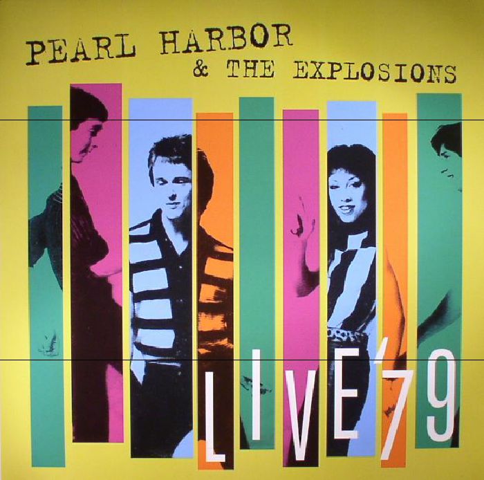 PEARL HARBOR & THE EXPLOSIONS - Live '79