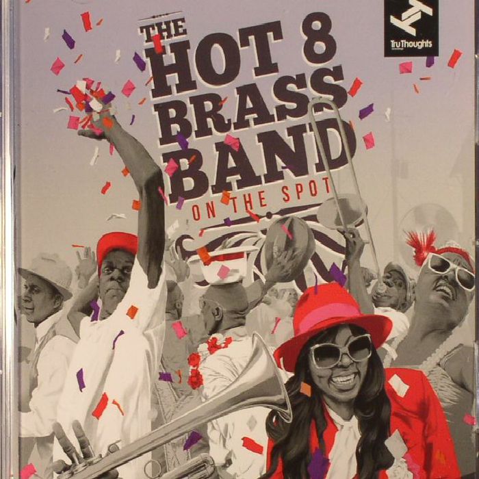 HOT 8 BRASS BAND - On The Spot