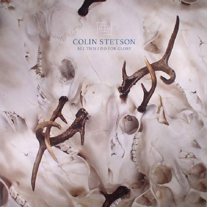 STETSON, Colin - All This I Do For Glory