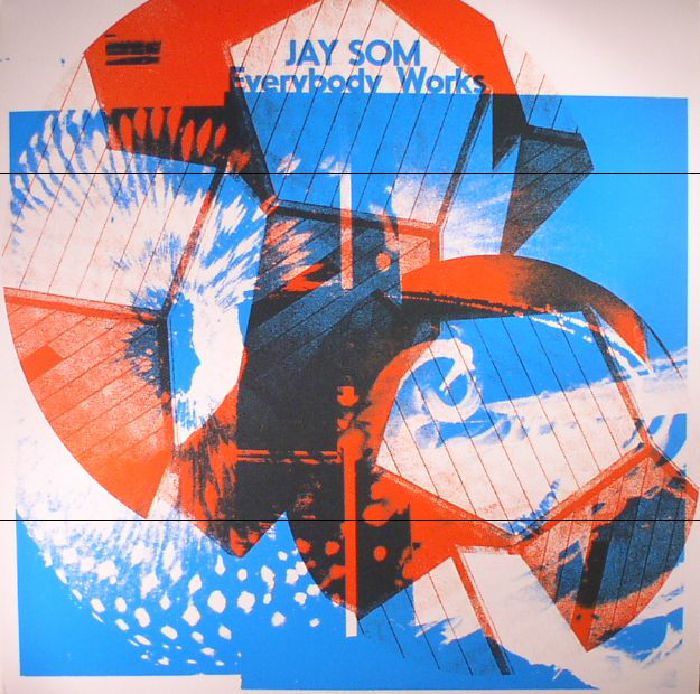 JAY SOM - Everybody Works
