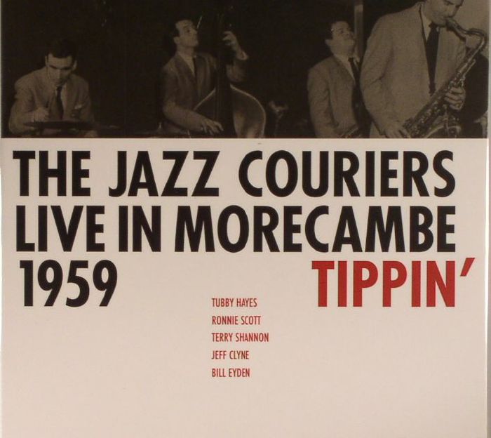 JAZZ COURIERS, The - Tippin: Live In Morecambe 1959