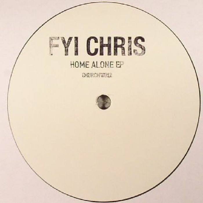 FYI CHRIS - Home Alone EP