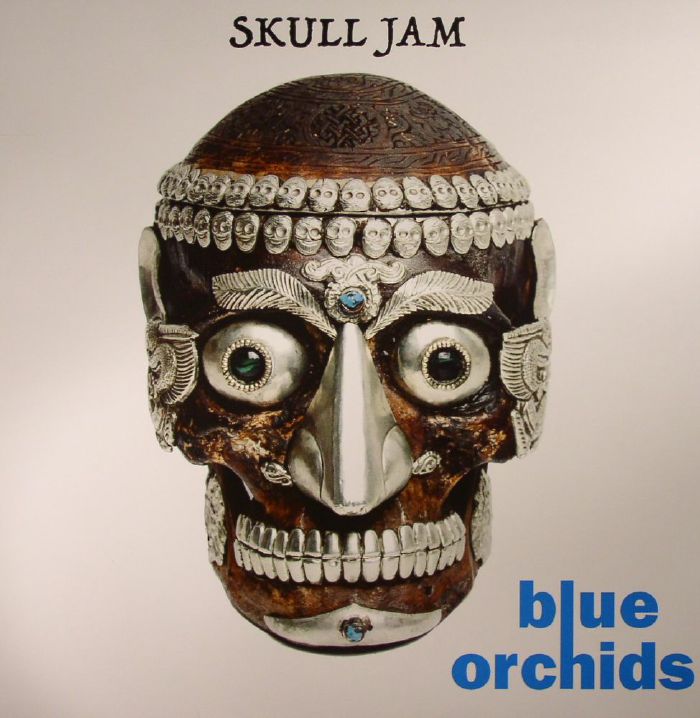 BLUE ORCHIDS - Skull Jam