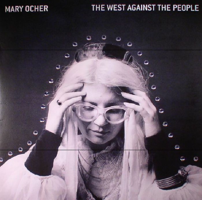 OCHER, Mary - The West Against The People
