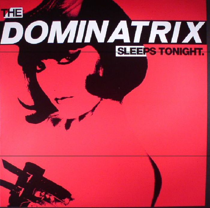 DOMINATRIX - The Dominatrix Sleeps Tonight (reissue)