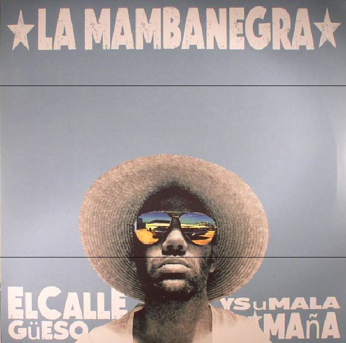 LA MAMBANEGRA - El Callegueso Y Su Mala Mana