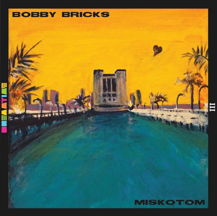 BRICKS, Bobby/MISKOTOM - Dreamtime III