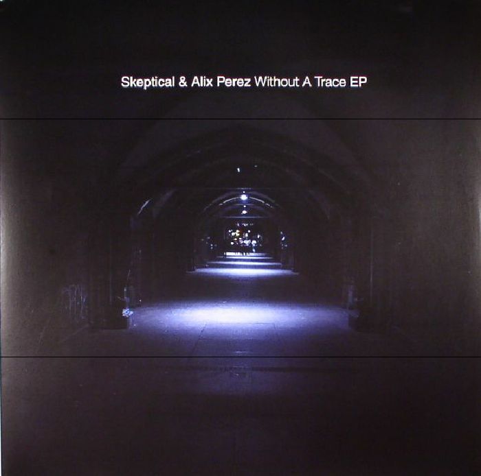 SKEPTICAL/ALIX PEREZ - Without A Trace EP