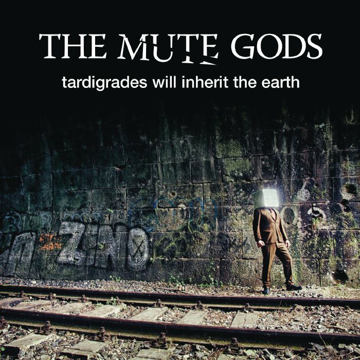 MUTE GODS, The - Tardigrades Will Inherit The Earth