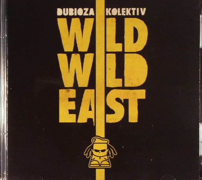 DUBIOZA KOLEKTIV - Wild Wild East