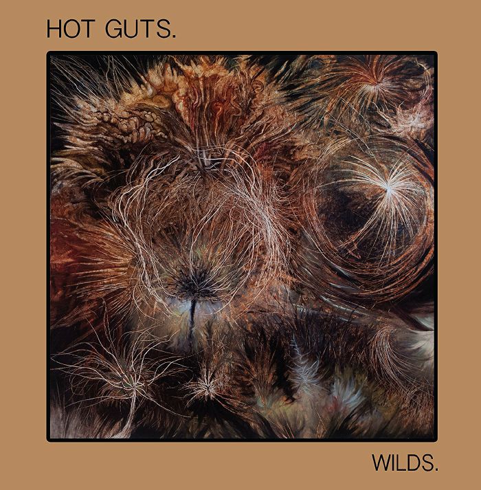 HOT GUTS - Wilds