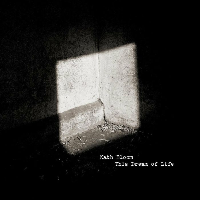 BLOOM, Kath - This Dream Of Life