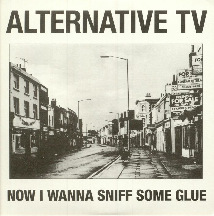 ALTERNATIVE TV - Now I Wanna Sniff Some Glue